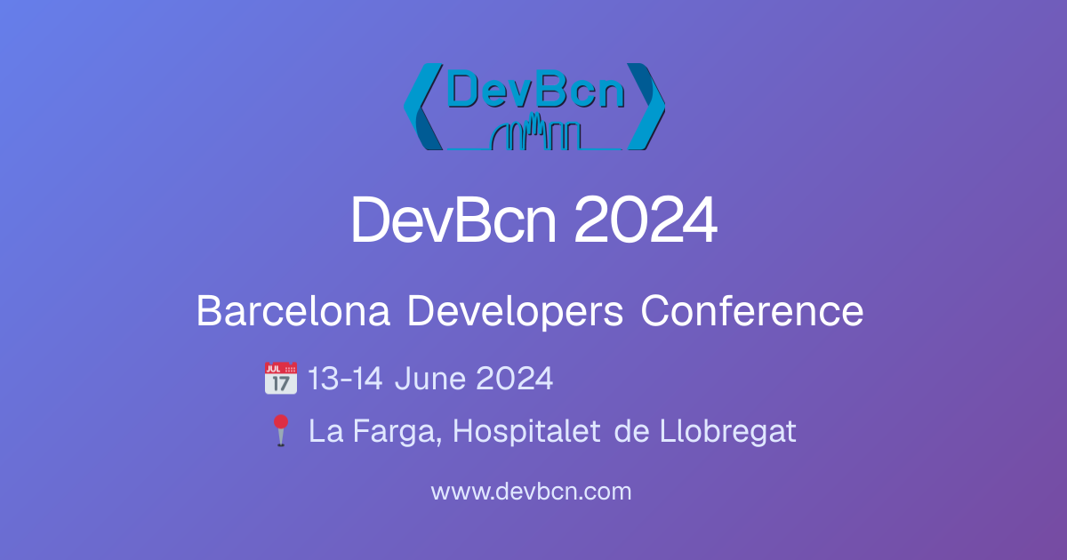 DevBcn 2024 - Barcelona Developers Conference | DevBcn